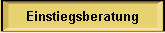 Einstiegsberatung