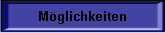 Mglichkeiten